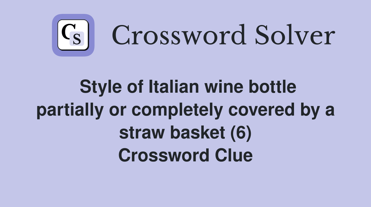 Style of Italian wine bottle partially or completely covered by a straw
